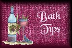 Bath Tips
