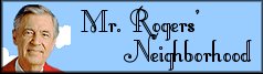 Mr. Rogers' Neighborhood