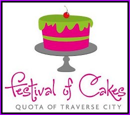TRAVERSE CITY FESTIVAL OF CAKES
