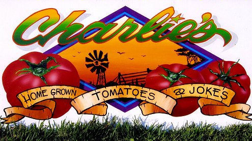 Charlie's Homegrown tomatoes & jokes