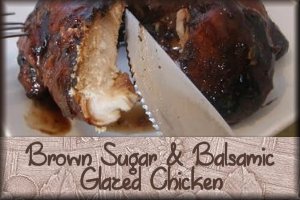 BROWN SUGAR & BALSAMIC GLAZED CHICKEN